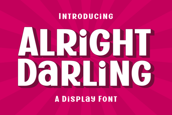 Alright Darling: The Bold Display Typeface for Standout Branding