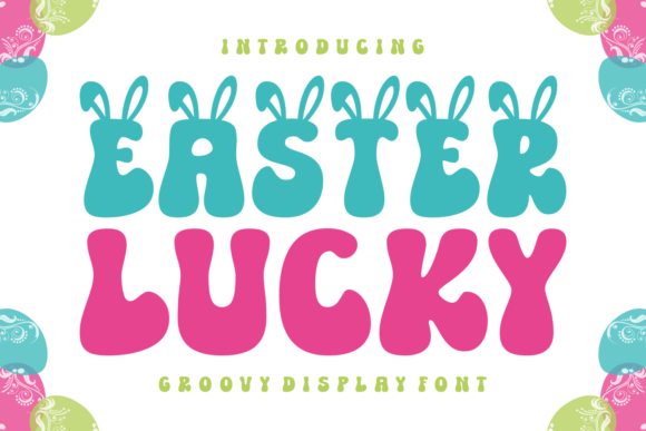 Easter Lucky: The Retro Display Typeface for Seasonal Campaigns