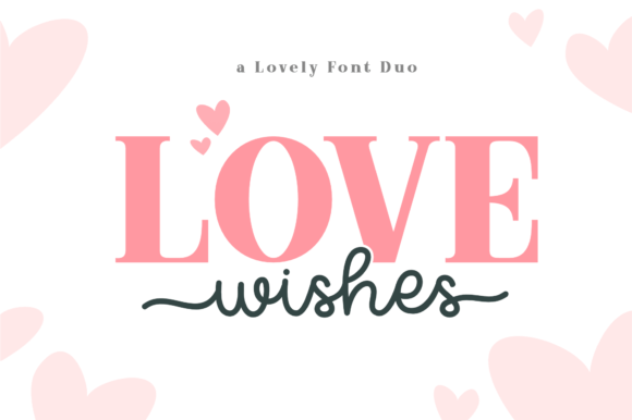 Love Wishes Duo: The Display Typeface That Elevates Campaign Design