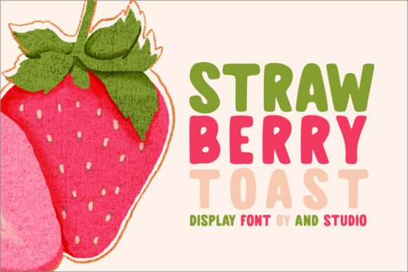 Strawberry Toast: A Display Font for Vibrant Editorial Design